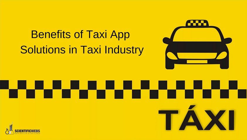 Benefits of Taxi App Solutions in Taxi Industry 2