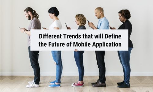 Different Trends that will define the future of mobile application 2